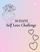 Load image into Gallery viewer, 30 Days Self Love Challenge

